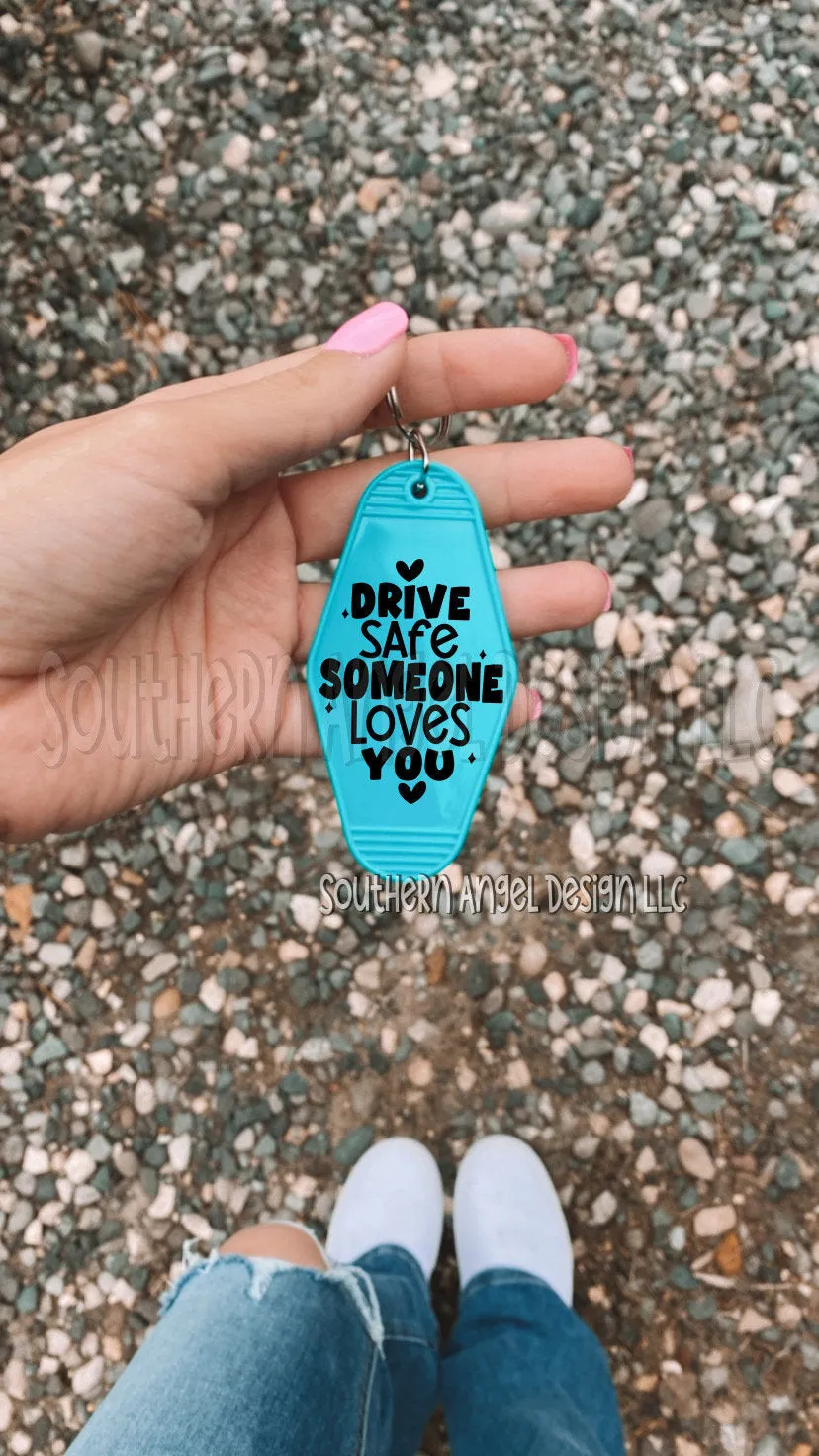 Drive Safe Someone Loves You Vintage Motel Keychain