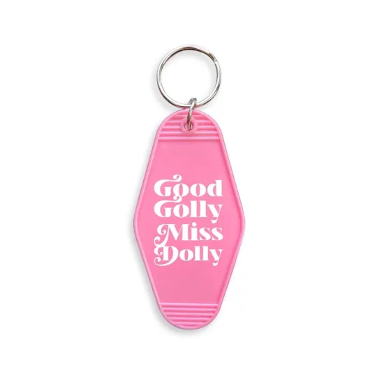 Good Golly Miss Dolly Hotel Motel Key Chain